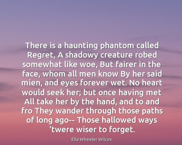 Phantom Regret, Ella Wheeler Wilcox